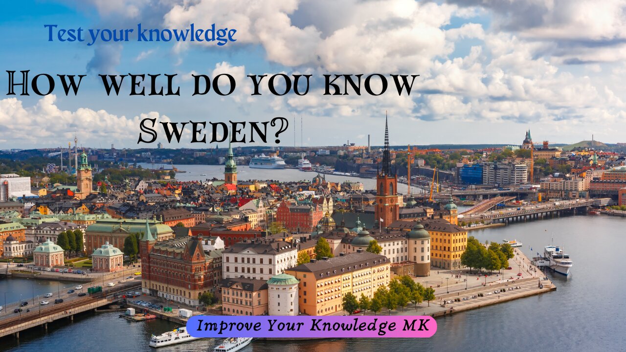 How well do you know Sweden? 🇸🇪 | General Knowledge Quiz