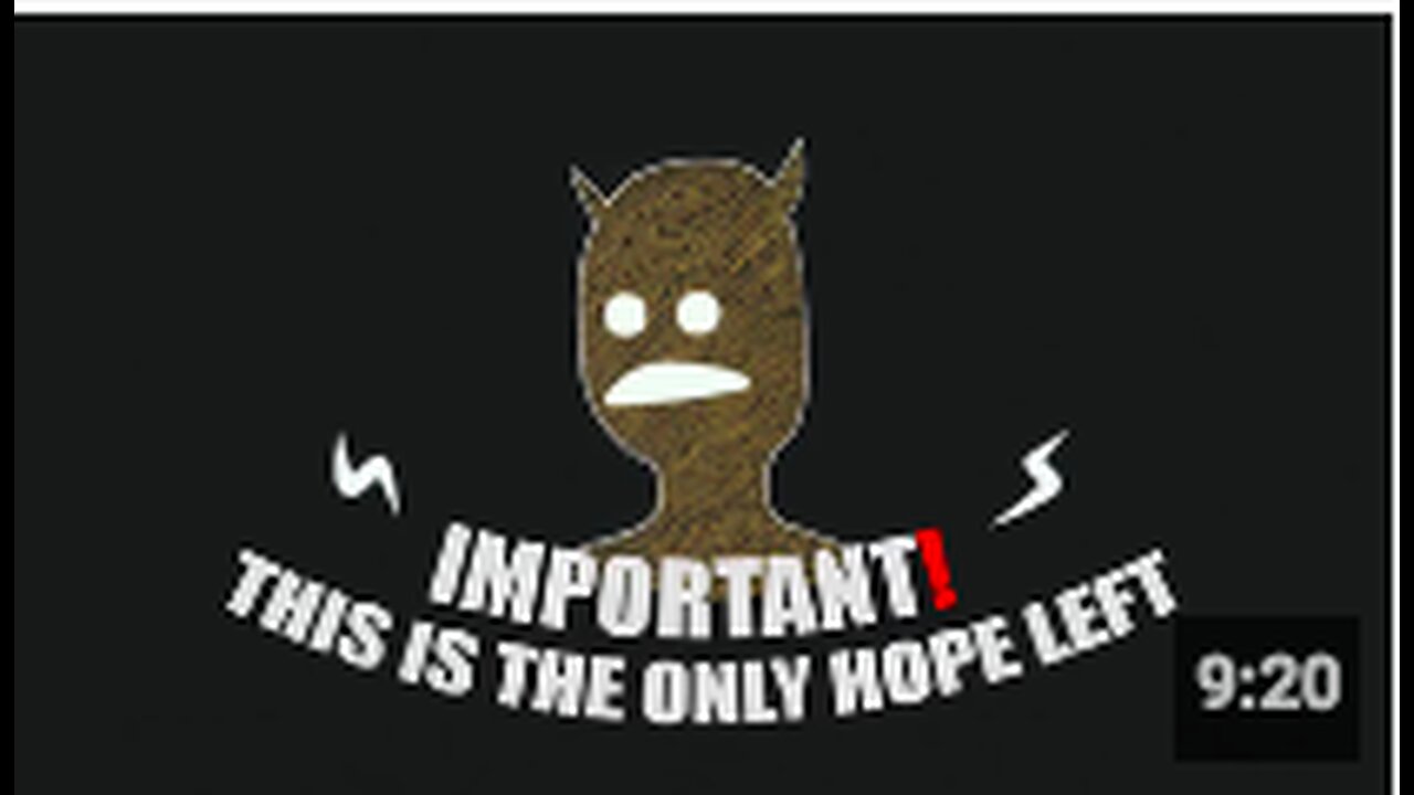 IMPORTANT! THIS IS THE ONLY HOPE LEFT