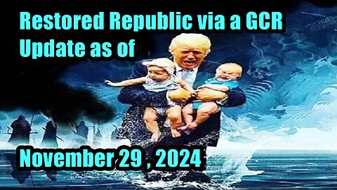 Trump News. Restored Republic. Judy Byington. X22 Report. Charlie Ward. Michael Jaco - Nov 29, 2024