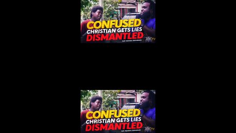 Confused Christian Gets Lies Dismantled