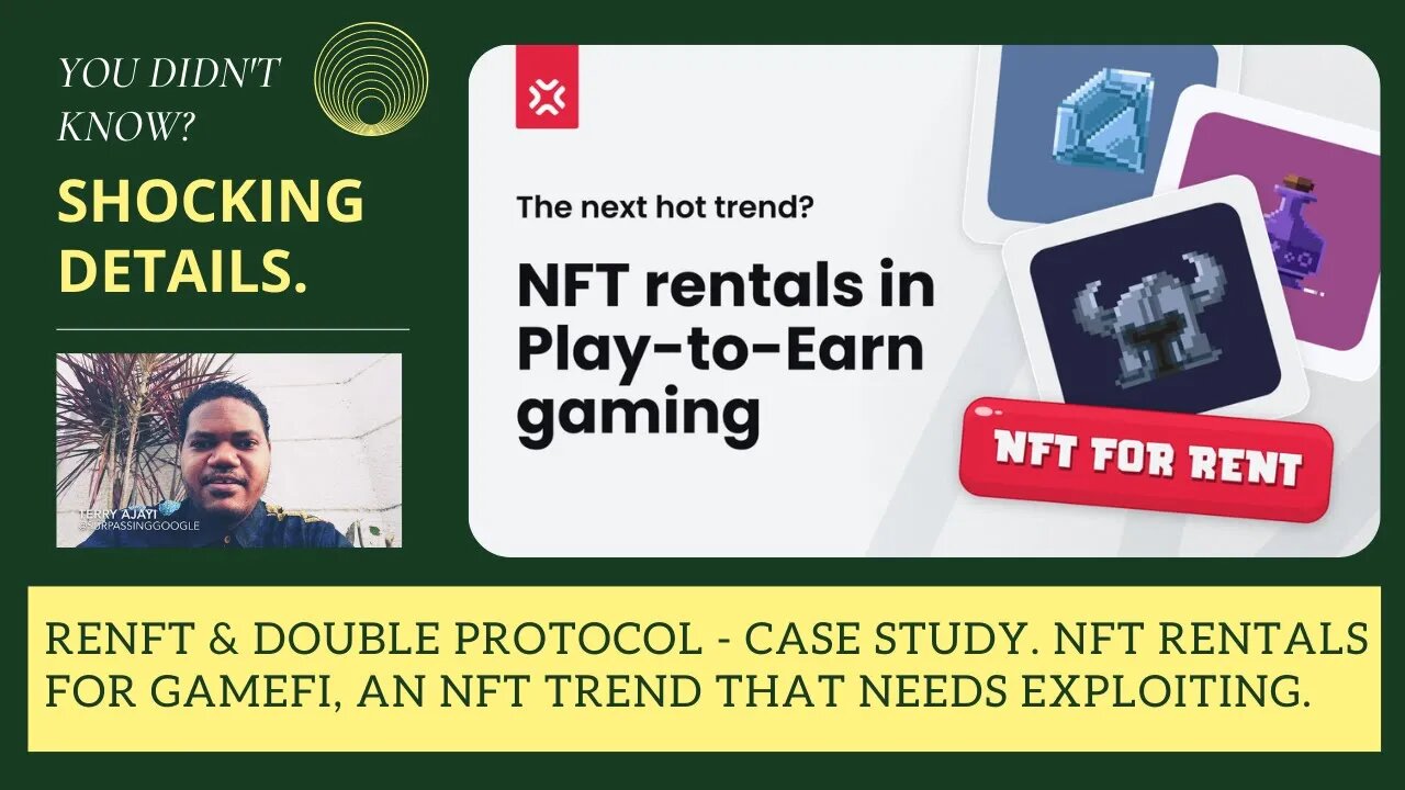 Renft & Double Protocol - Case Study. NFT Rentals For Gamefi, An NFT Trend That Needs Exploiting.