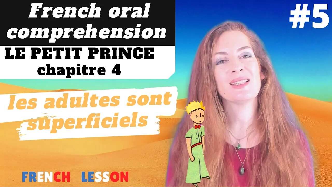 French comprehension: LE PETIT PRINCE chapitre 4, French lesson, leçon de français-The Little Prince