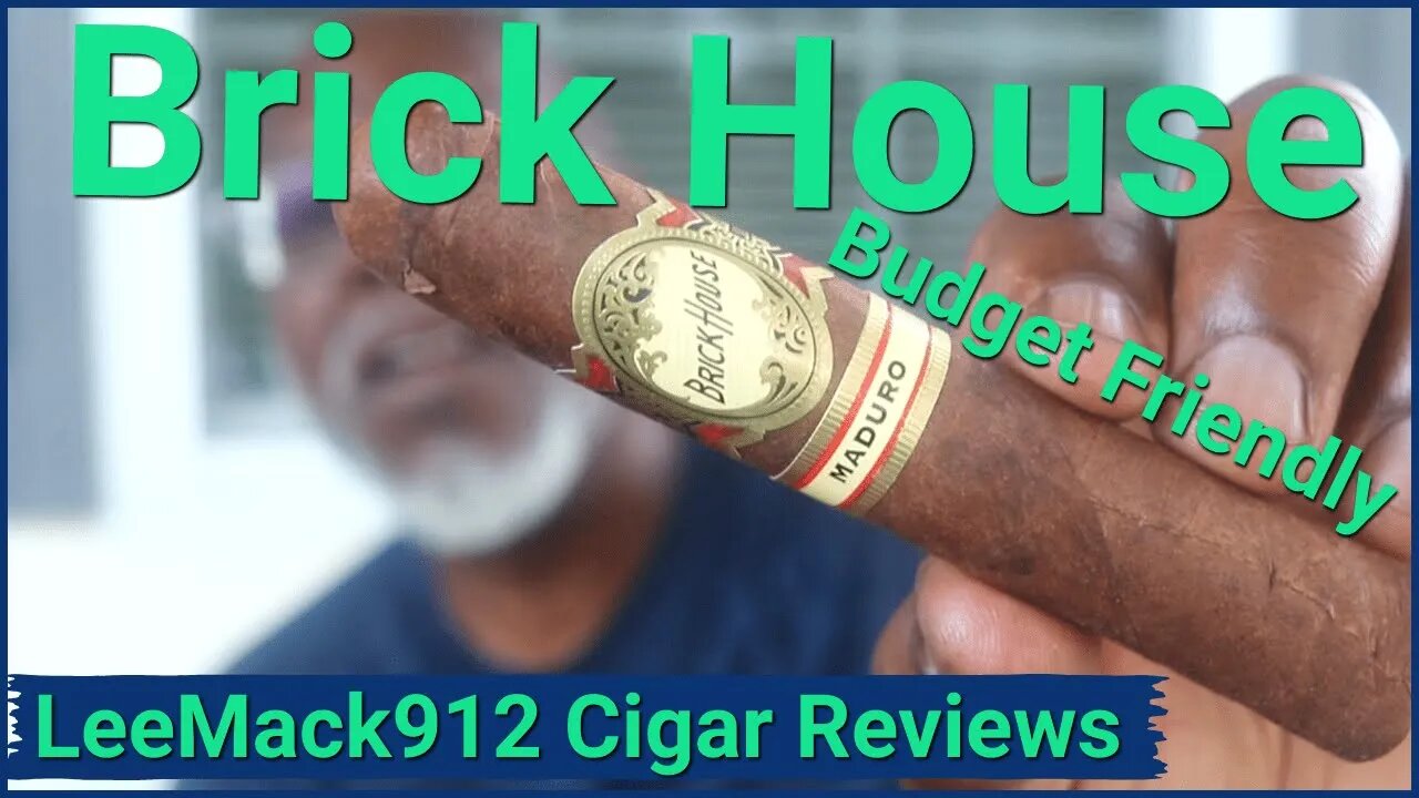 Budget Friendly Cigar | Brick House Maduro Robusto | #leemack912 (S08 E63)