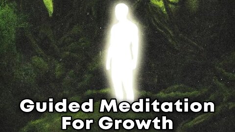 Guided Meditation For Growth