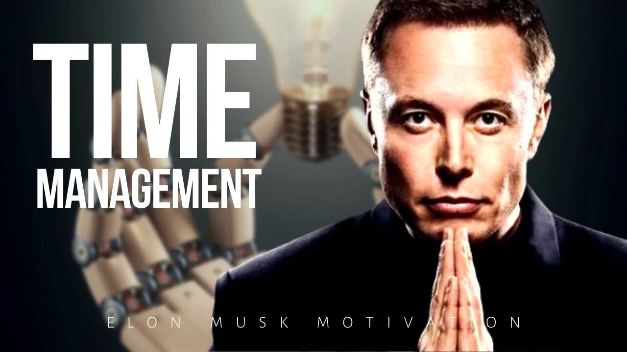 ELON MUSK TIME MANAGEMENT - Best Motivational Speech