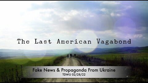 Fake News & Propaganda From Ukraine