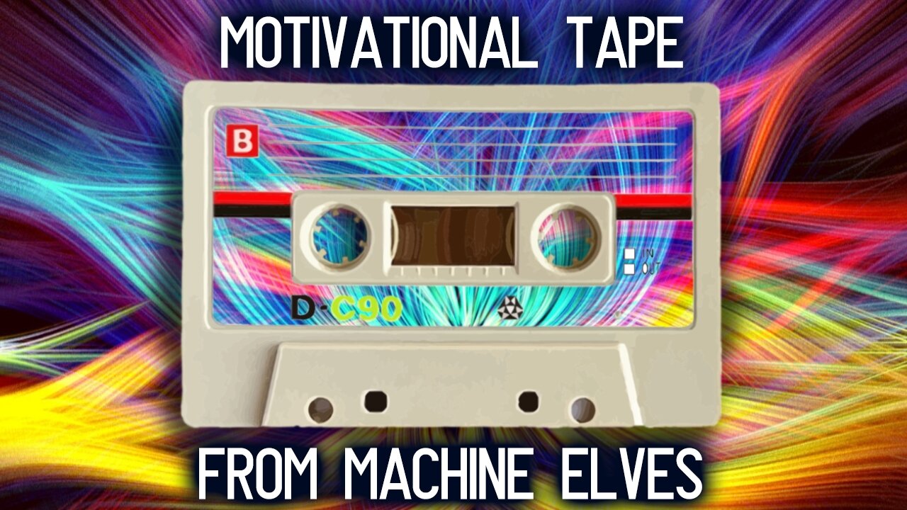 Motivational tape from machine elves and 434