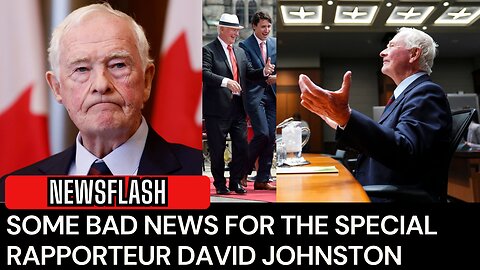 NEWSFLASH: Some BAD NEWS for the Rapporteur David Johnston