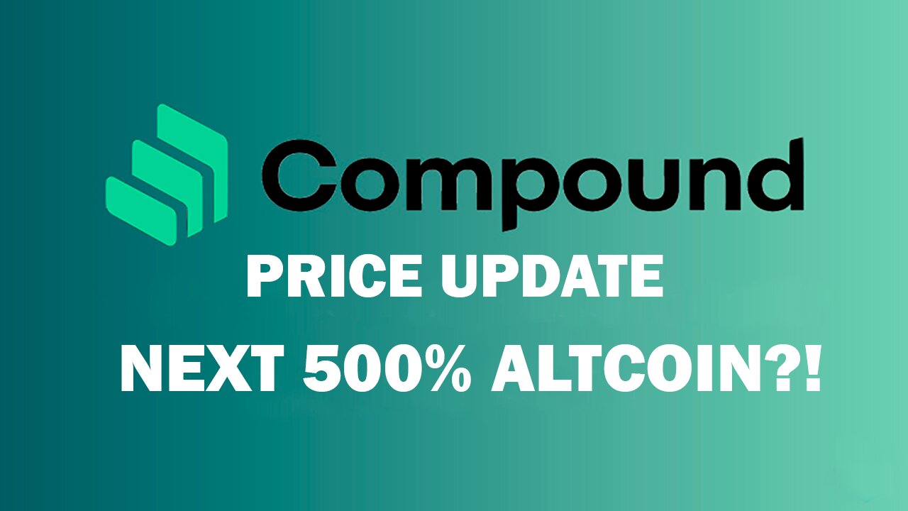 COMPOUND Crypto - Price Update and Chart Analysis 📈 (Next Altcoin 500%)