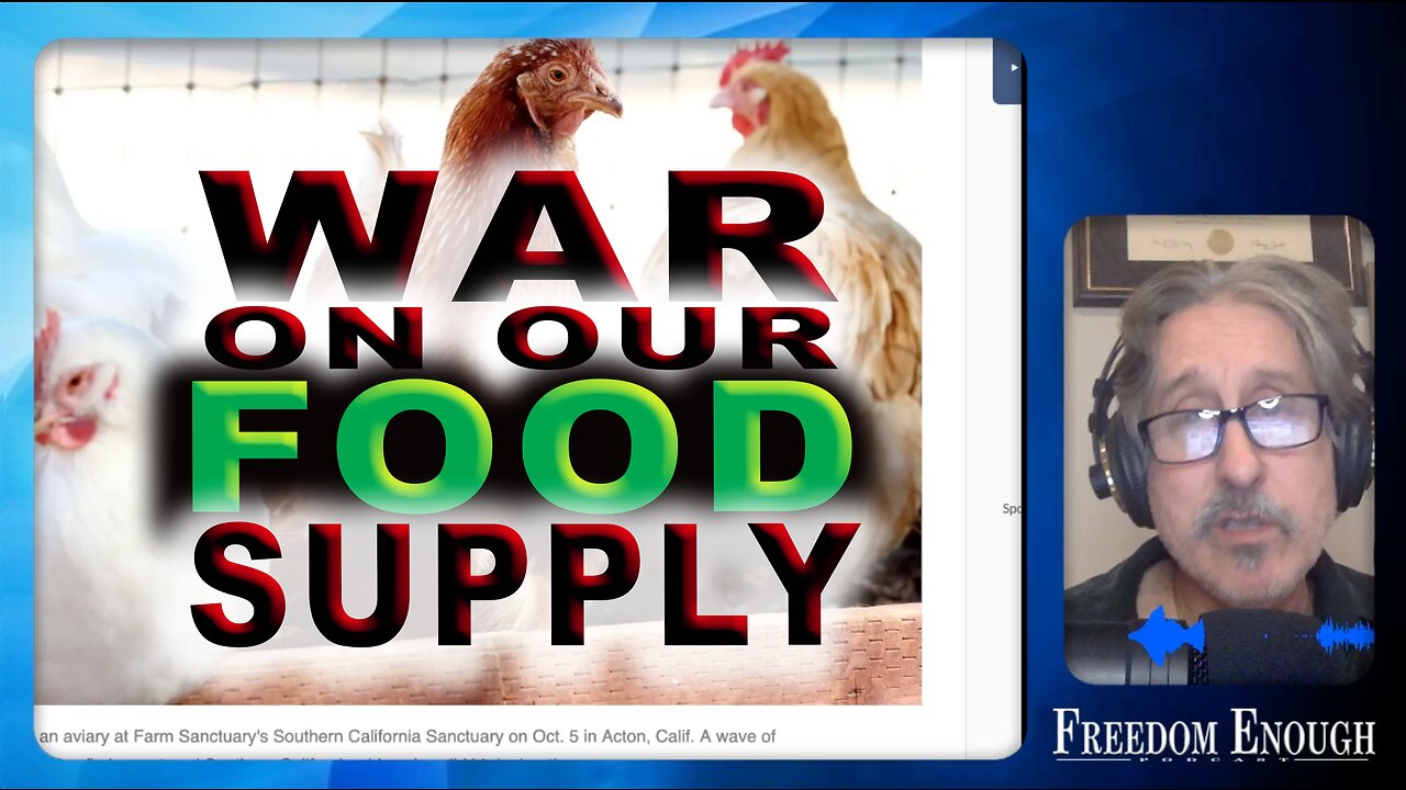 Freedom Enough 014 - War On Our Food Supply