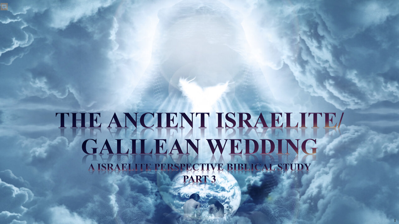 Section 5-Israelite/Galilean Wedding Part 3 of 7