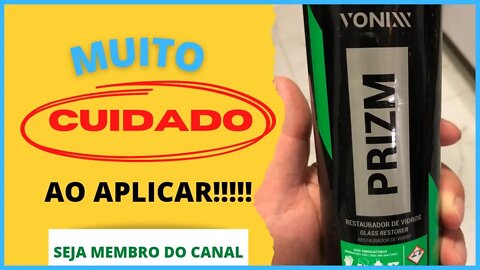 Prizm restaura a transparência em vidros automotivos e remove marcas de água incrustada mas cuidado!