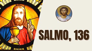 Salmo, 136 - "¡Den gracias al Señor, porque él es bueno, porque su amor perdura para siempre!"
