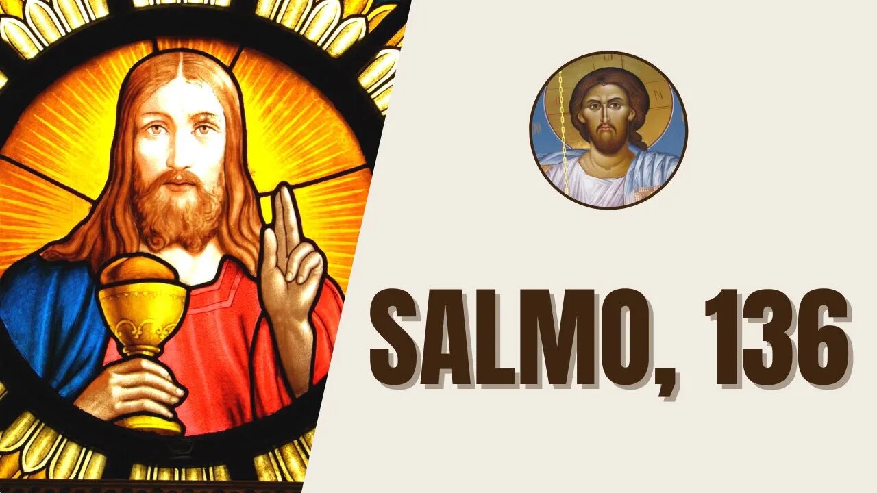 Salmo, 136 - "¡Den gracias al Señor, porque él es bueno, porque su amor perdura para siempre!"