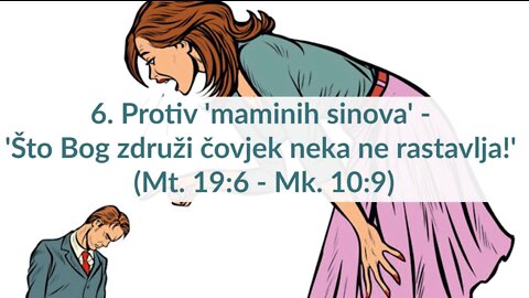 ZA MUŠKARCE 6. Protiv 'maminih sinova' -'Što Bog združi čovjek neka ne rastavlja!'(Mt.19:6 -Mk.10:9)