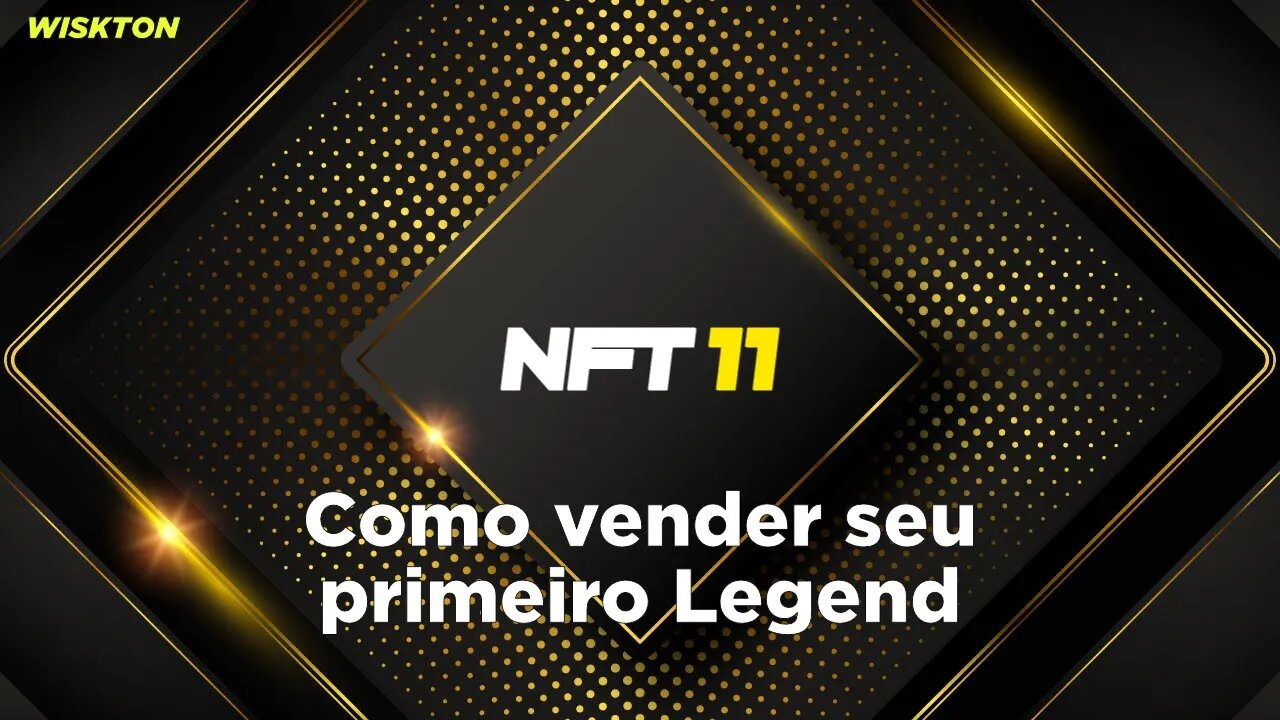 NFT11 - Adquirindo seu primeiro Legend e como vender