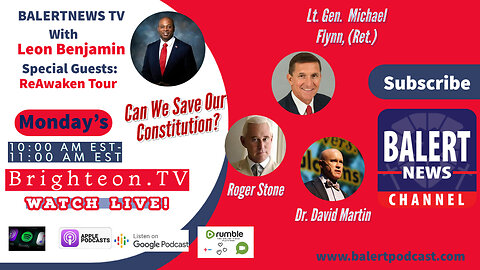 BALERTNEWS -Saving Our Constitution with Gen. Michael Flynn, Roger Stone, Dr. David Martin