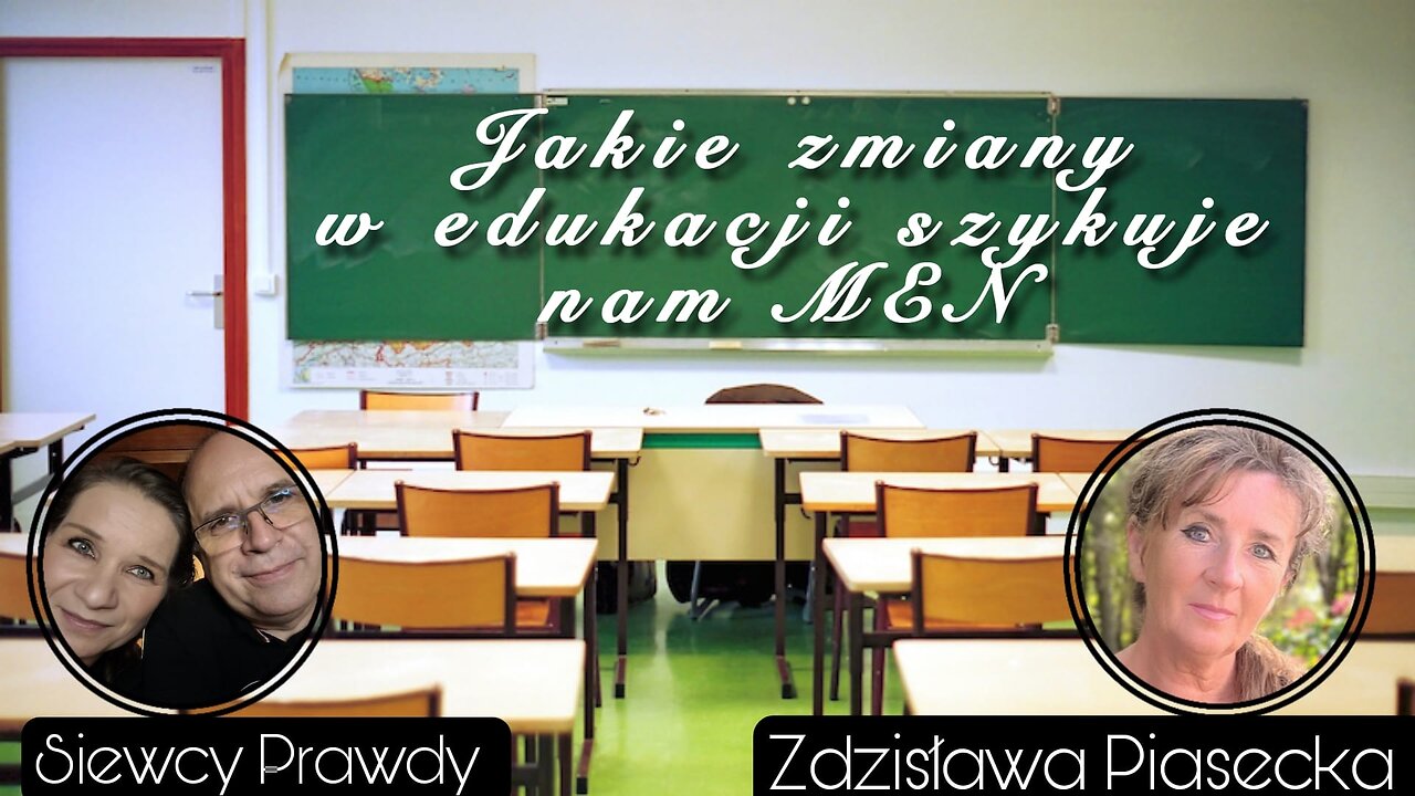 Jakie zmiany w edukacji szykuje nam MEN - Zdzisława Piasecka