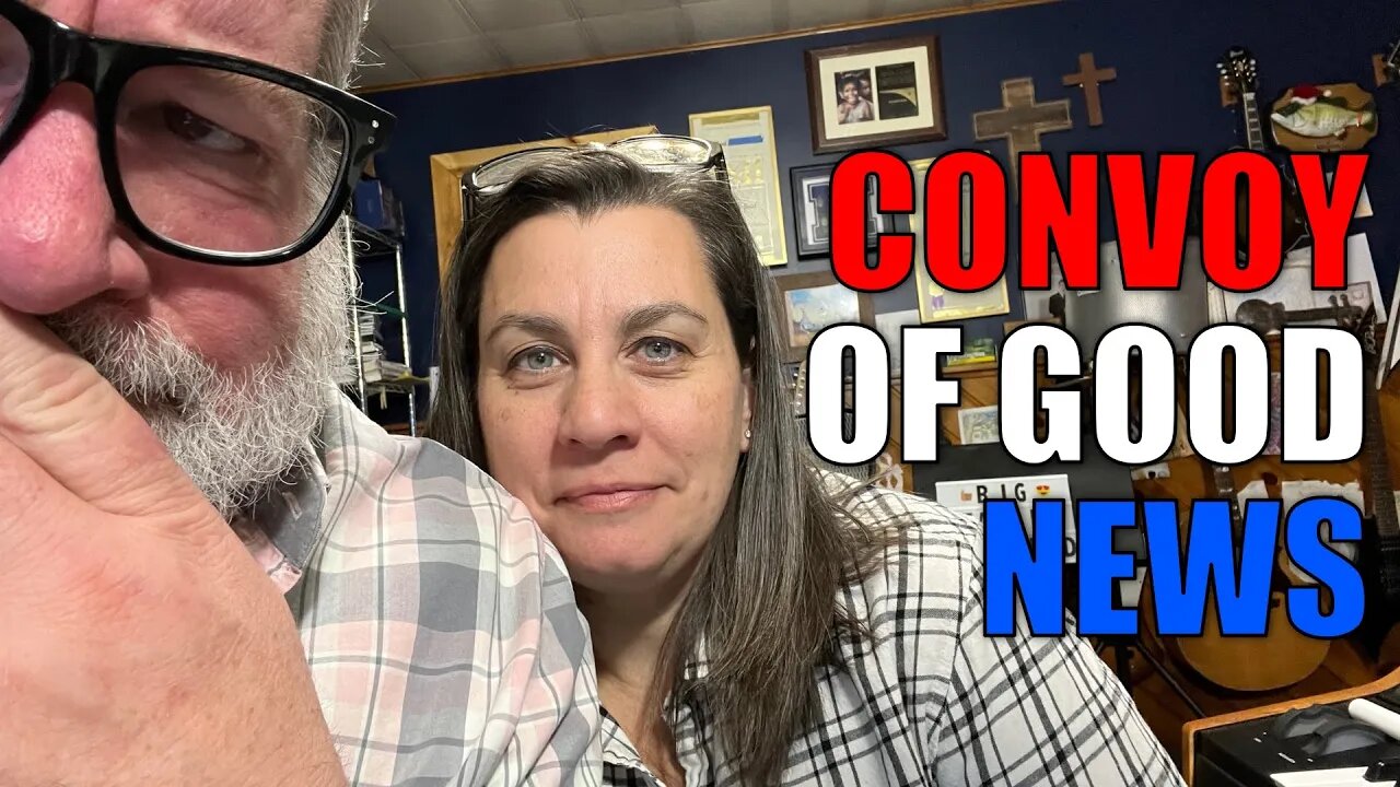 CONVOY of GOOD NEWS | Big Family Homestead LIVE 02/06/22