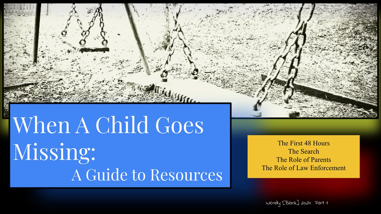 When A Child Goes Missing: Resource Guide Part 1