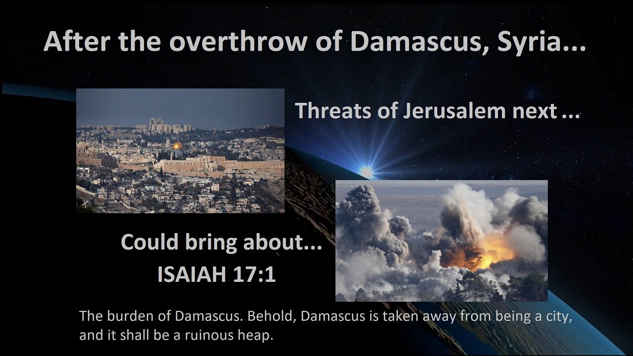 After Overthrow Of Damascus, Now Threats To Take Jerusalem?