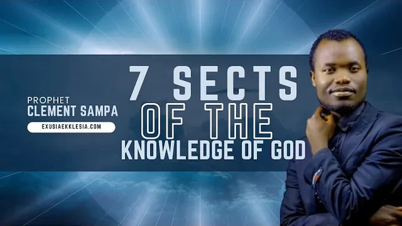 THE 7 SECT OF THE KNOWLEDGE OF GOD.