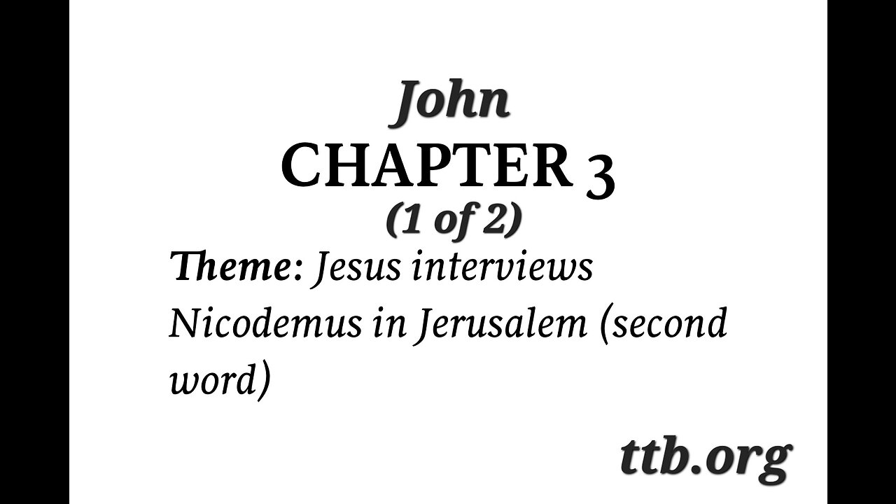 John Chapter 3 (Bible Study) (1 of 2)