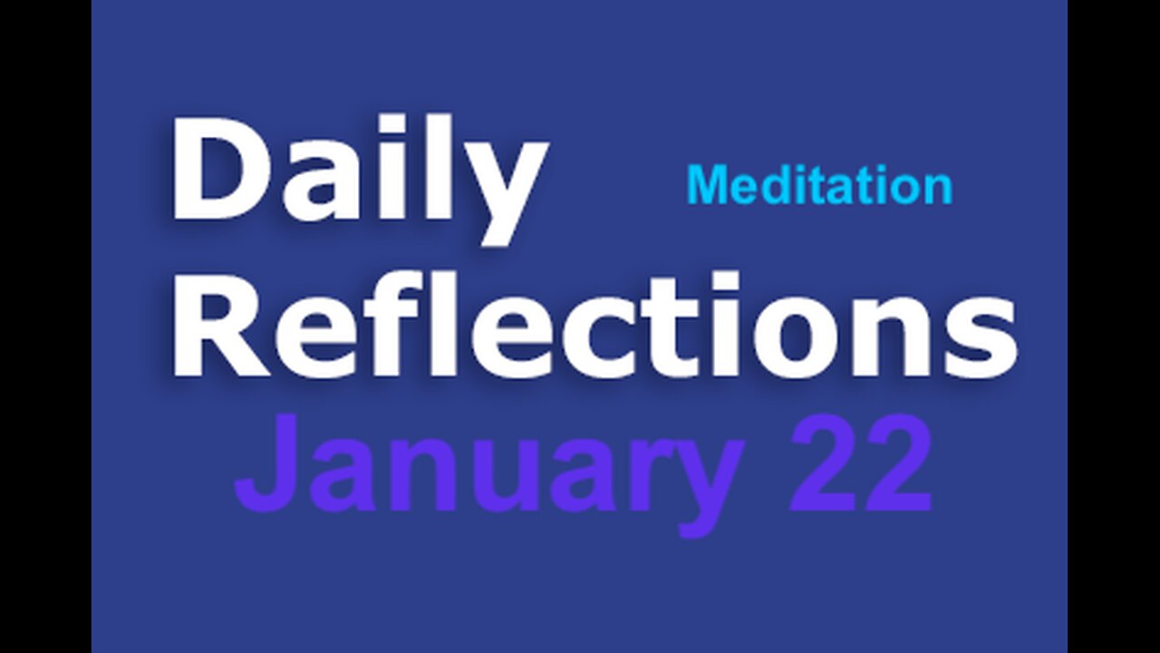 Daily Reflections Meditation Book – January 22 – Alcoholics Anonymous - Read Along