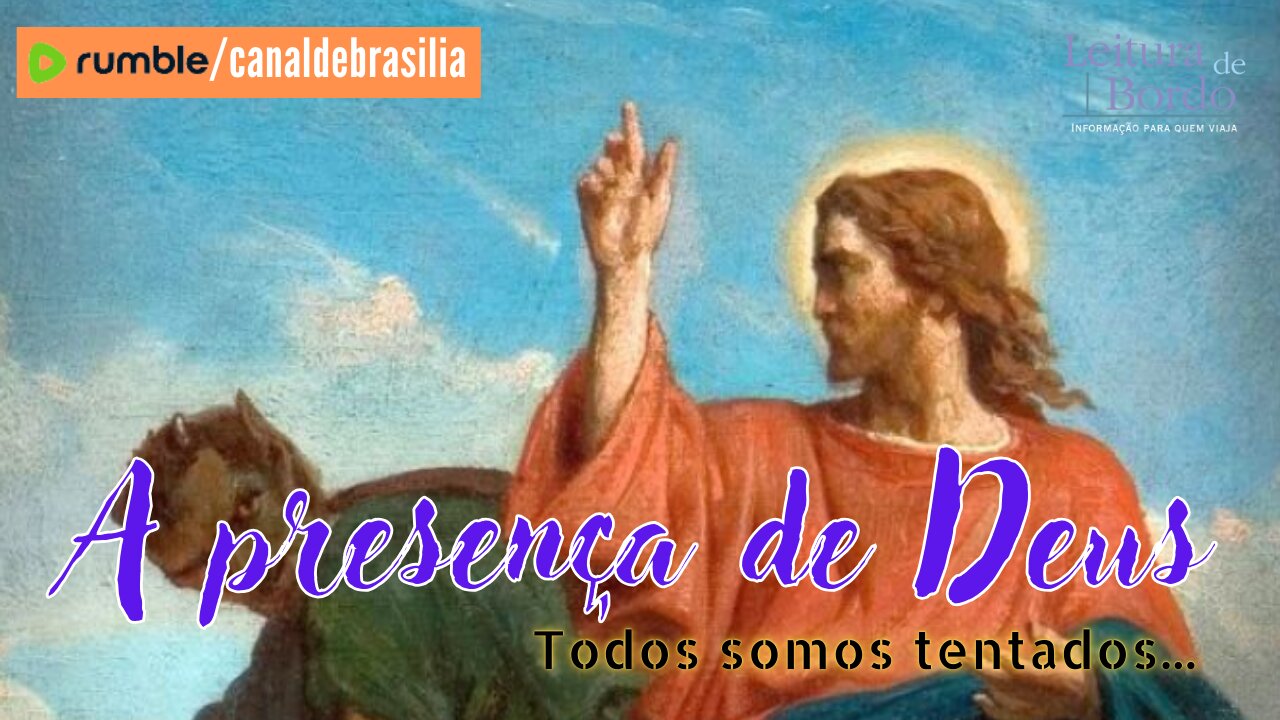 A presença de Deus CLXXXVI - Todos somos tentados