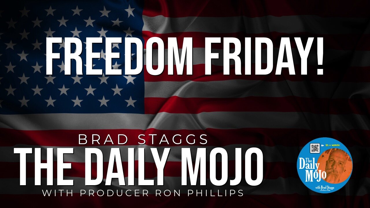 Freedom Friday! - The Daily Mojo 011224