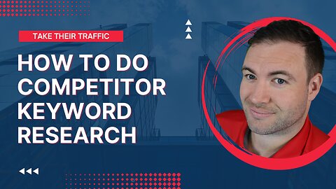 How To Do Competitor Keyword Research