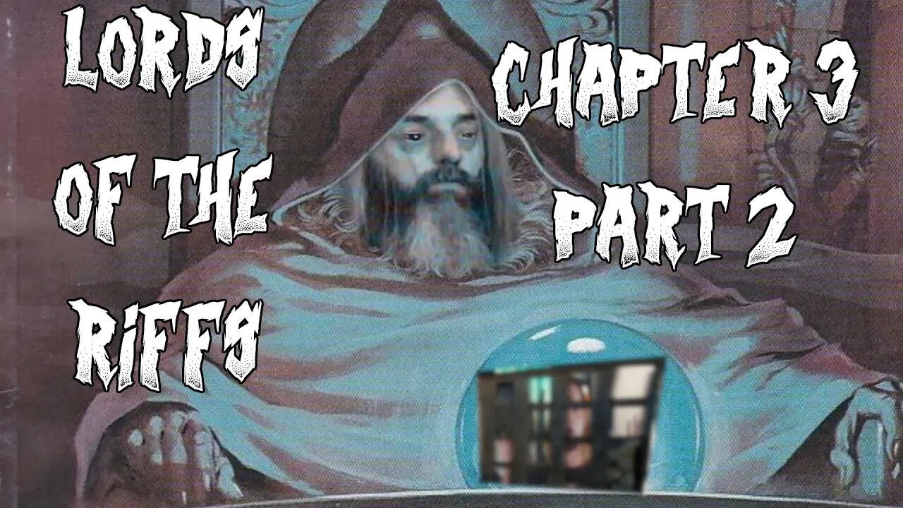 Lords of the Riffs Chapter 3 Part 2