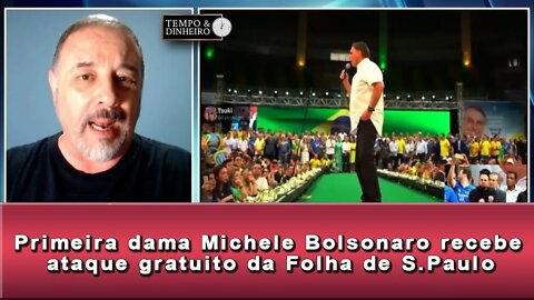 Primeira dama Michele Bolsonaro recebe ataque gratuito da Folha de S.Paulo