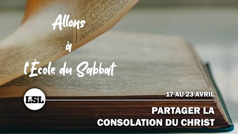 Partager la consolation du Christ | Allons à l'École du Sabbat - Leçon 2 Q2 2022