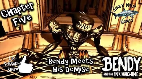 Bendy and The Ink Machine Chapter 5