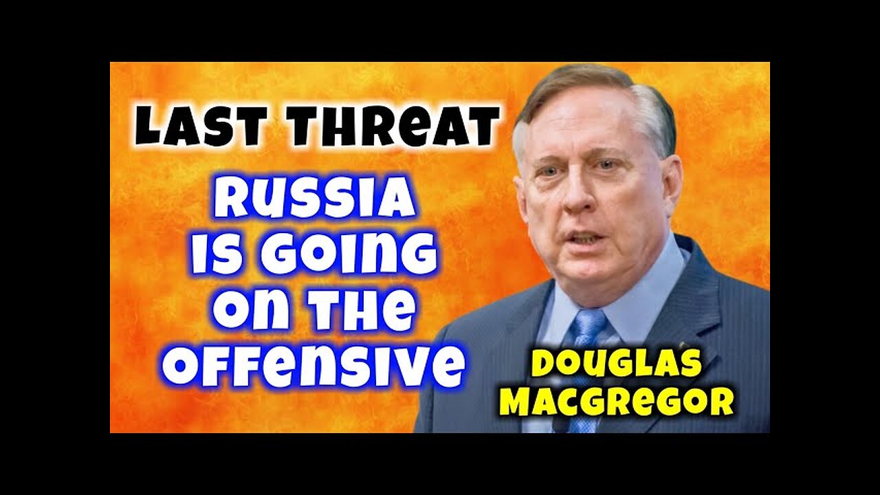 Douglas Macgregor: 1,000,000 Russian troops all the way around Ukraine | ZELENKY'S MARCH TO CRIMEA