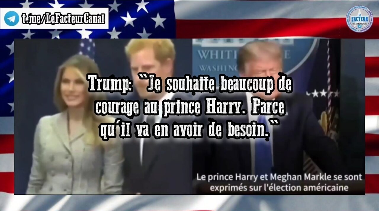 Trump: "Je souhaite beaucoup de courage au prince Harry. Parce qu'il va en avoir de besoin."