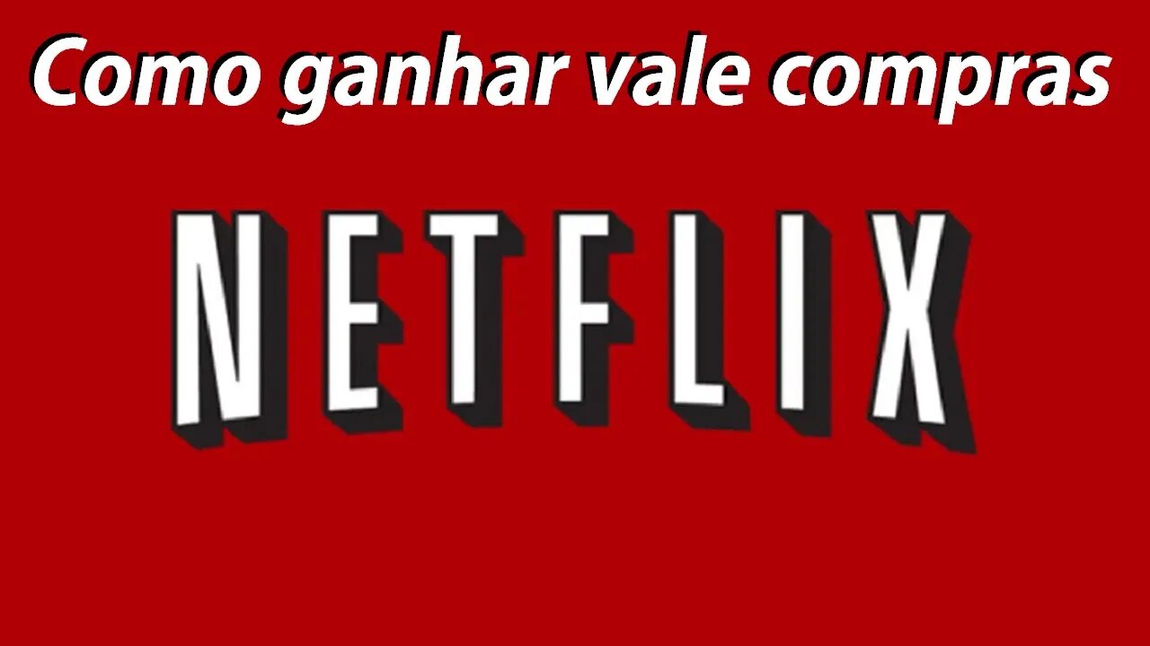 NetFlix como ganhar vale compras, usando o site LootUp