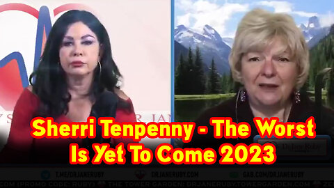 Dr. Sherri Tenpenny HUGE 2023 > The Worst Is Yet To Come