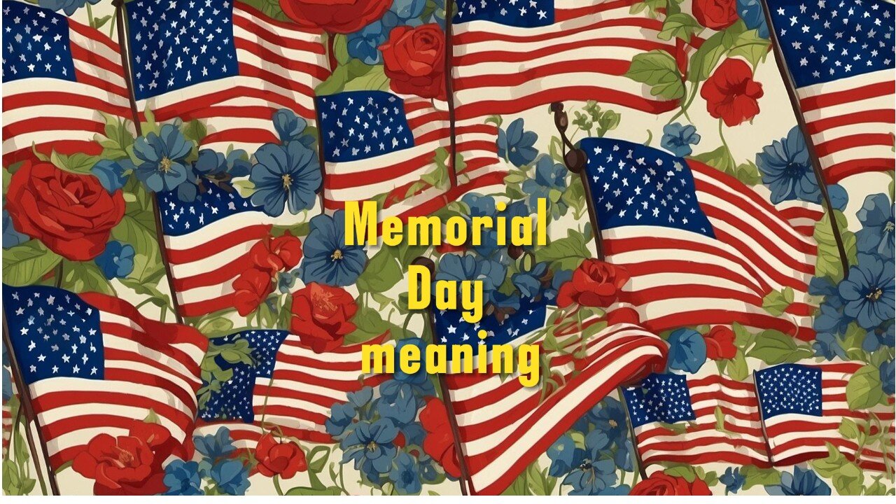 News about Memorial Day meaning