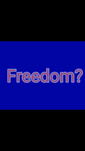 Freedom?