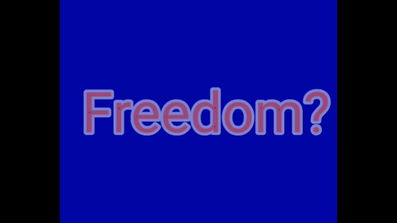 Freedom?