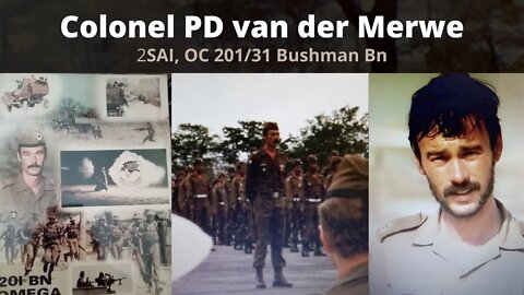 Legacy Conversations - Colonel PD van der Merwe - OC 31/ 201 Bn