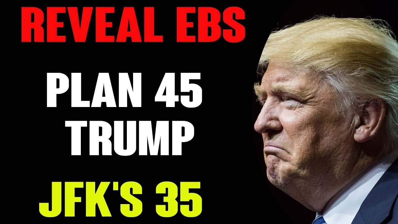 UPDATED BY SHARIRAYE — U.S. MILITARI | REVEAL E.B.S — THE PLAN 45 TRUMP !!!