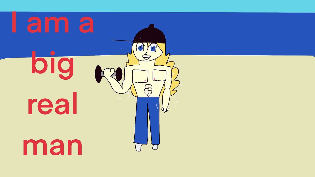 I am a big real man
