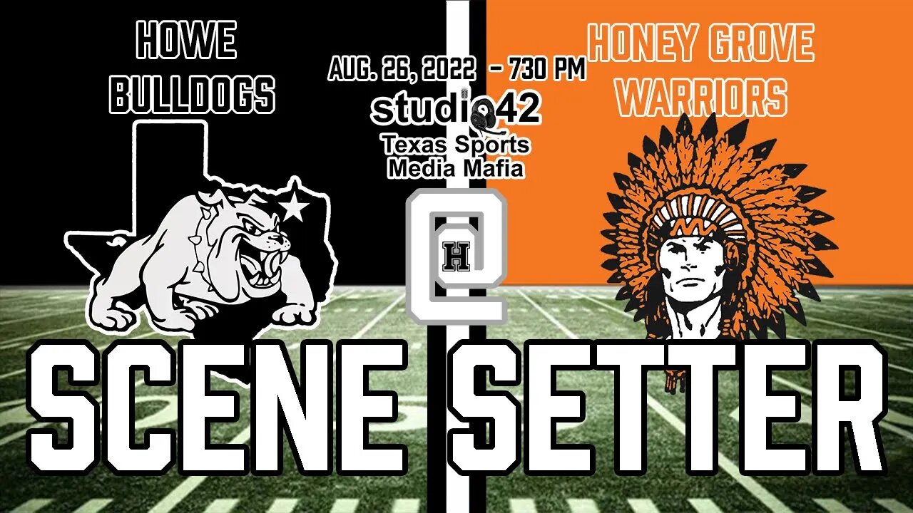 Howe vs. Honey Grove Scene Setter, Opening Night, 8/26/2022