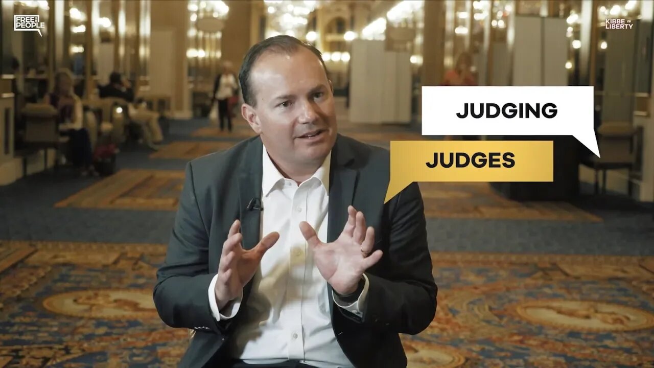 Sen. Mike Lee on the Role of a Supreme Court Justice