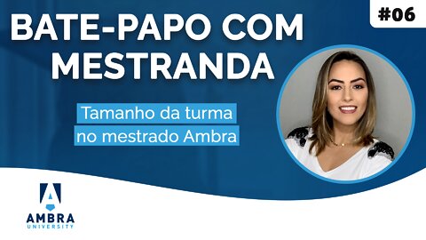 Percepção do tamanho da turma - #06 Bate-papo com a Mestranda Karen Sturmer