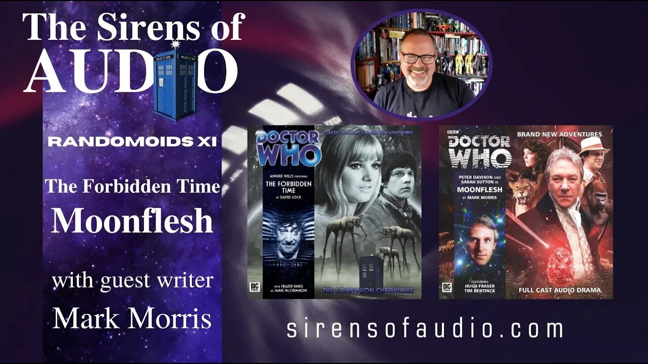 Guest: Mark Morris (writer) | Doctor Who | The Forbidden Time | Moonflesh | Companion Chronicles