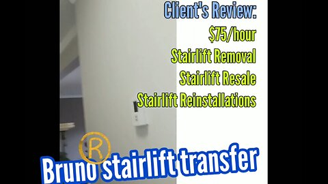 Bruno(R) stairlift $75/hour relocation re installation anywhere service review